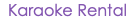 Karaoke Rental